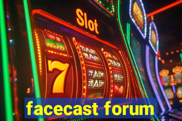 facecast forum